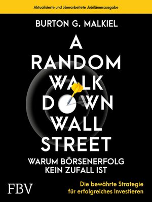 cover image of A Random Walk Down Wallstreet – warum Börsenerfolg kein Zufall ist